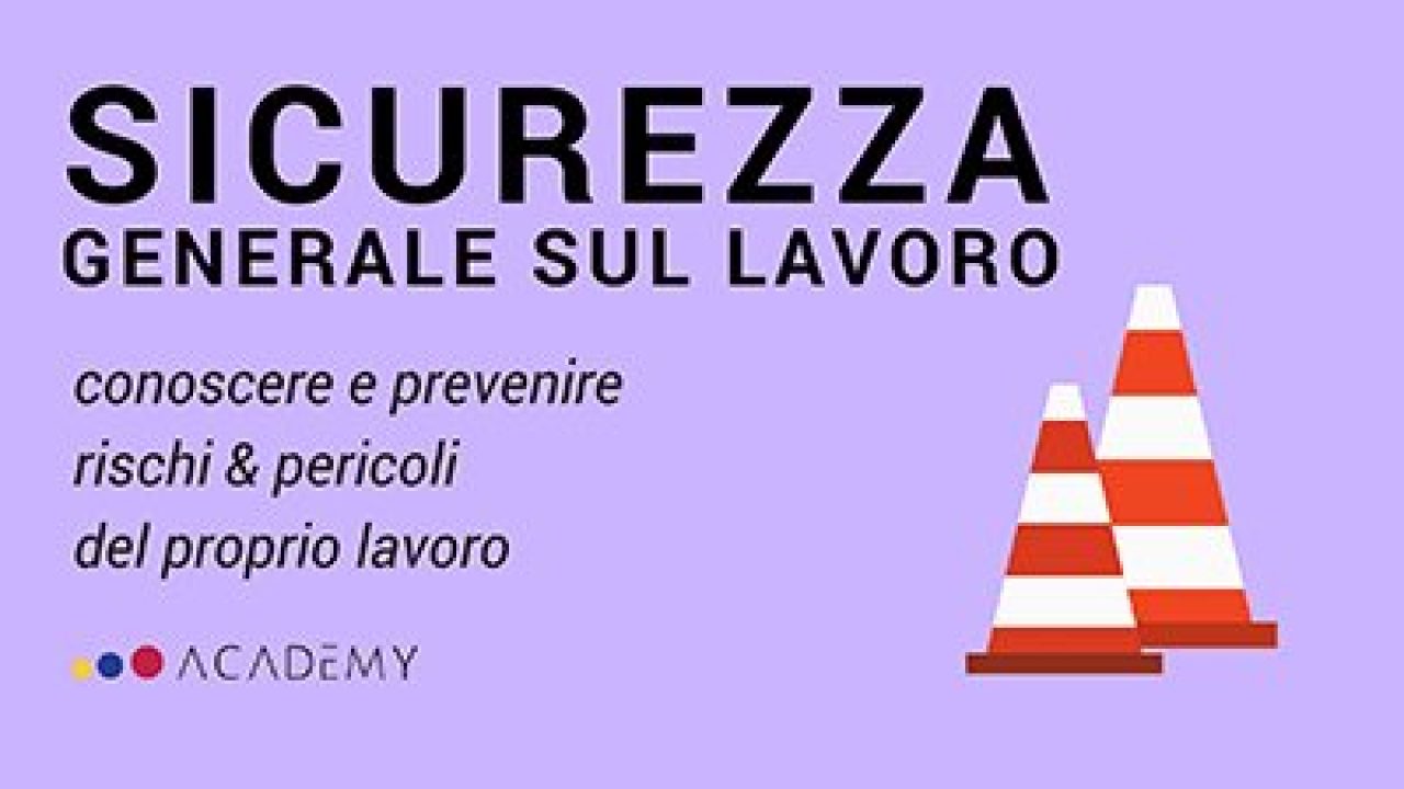 Sicurezza sul lavoro – Formazione generale dei lavoratori
