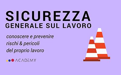 Sicurezza sul lavoro – Formazione generale dei lavoratori