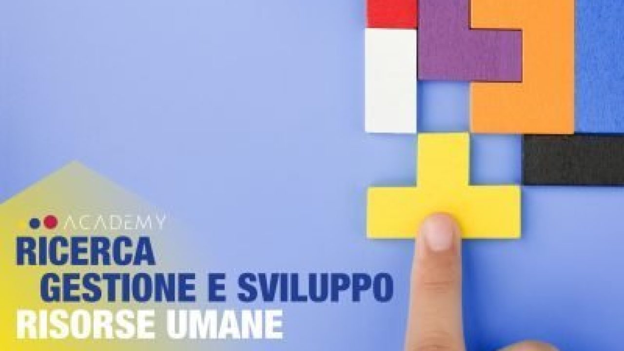 Ricerca, gestione e sviluppo delle Risorse Umane