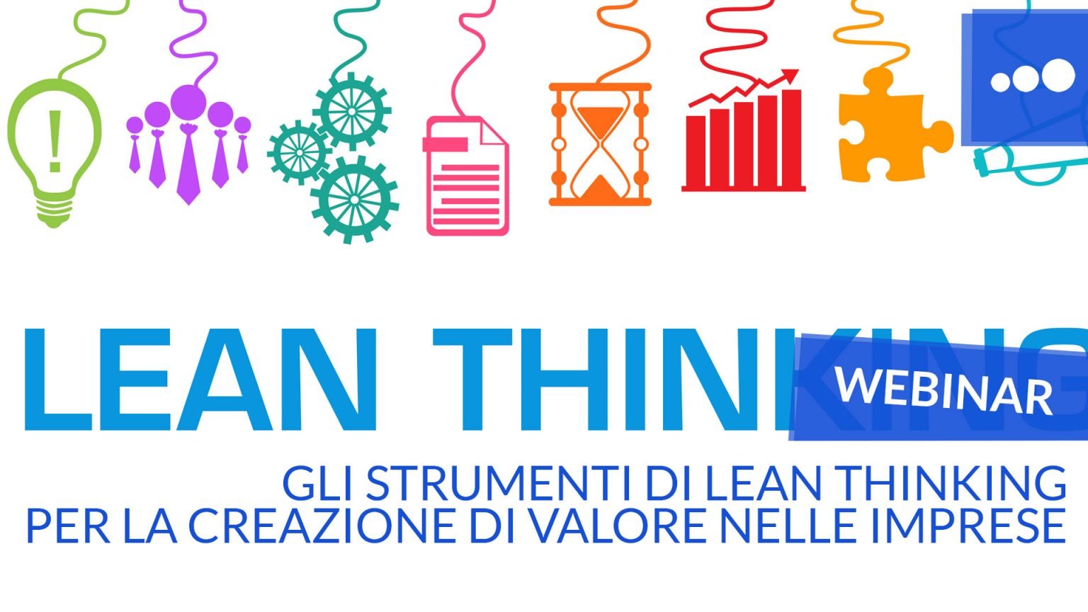WEBINAR – Gli strumenti di Lean Thinking per la creazione di valore nelle imprese
