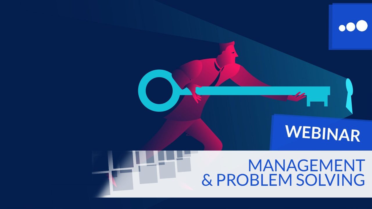 WEBINAR – Management & Problem Solving