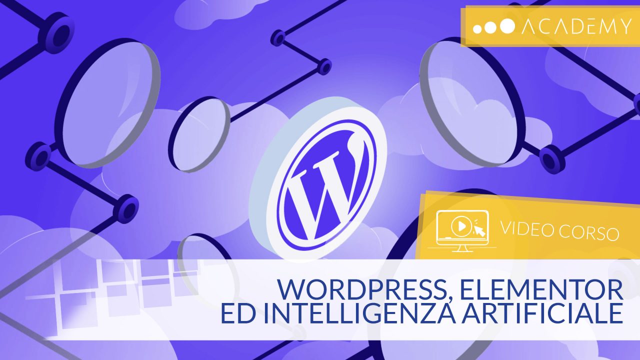 MASTERCLASS WordPress, Elementor e INTELLIGENZA ARTIFICIALE