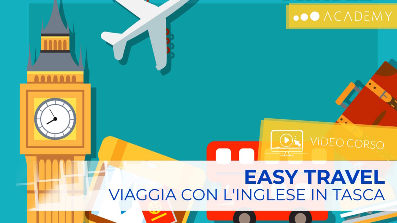 Easy TRAVEL! VIAGGIA con L’INGLESE in TASCA!