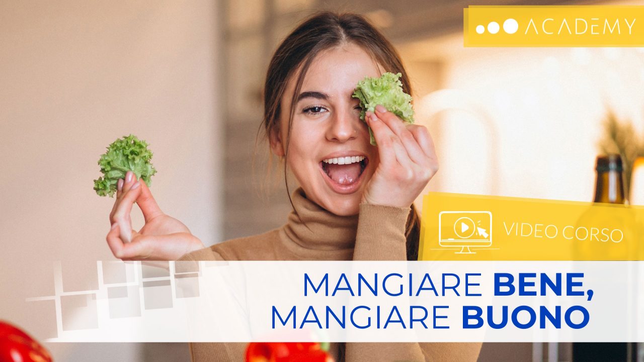 (TEST + ATTESTATO) Mangiare BENE, mangiare BUONO